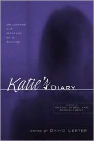 Katies Diary Unlocking the Mystery of a Suicide, (0415935016), David 
