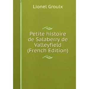   de Salaberry de Valleyfield (French Edition) Lionel Groulx Books