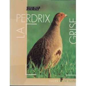    La perdrix grise (9782218077814) Michel Jacob Marcel Birkan Books