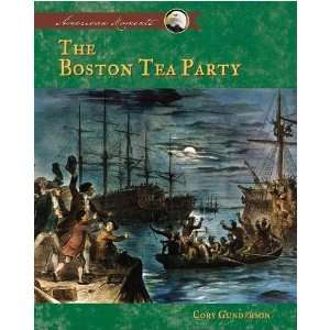    The Boston Tea Party Cory Gideon Gunderson