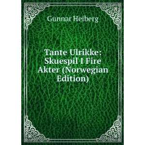    Skuespil I Fire Akter (Norwegian Edition) Gunnar Heiberg Books