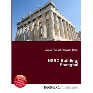  HSBC Building, Shanghai Ronald Cohn Jesse Russell Books