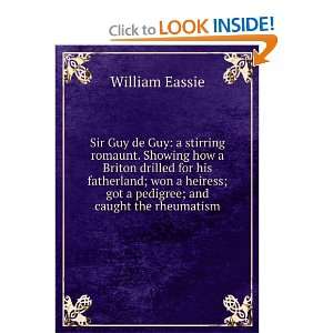  Sir Guy de Guy A Stirring Romaunt William Eassie Books