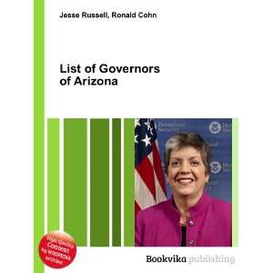    List of Governors of Arizona Ronald Cohn Jesse Russell Books