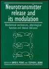 Neurotransmitter Release and its Modulation Biochemical Mechanisms 