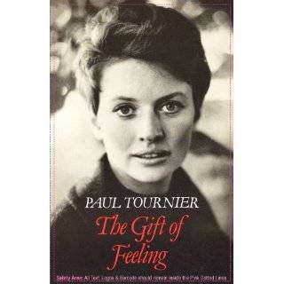 The Gift of Feeling by Paul Tournier (Jan 24, 2012)