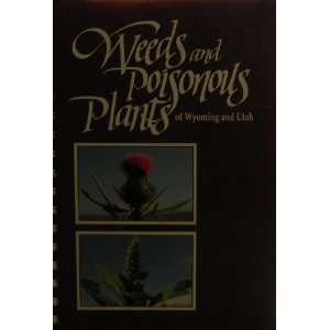  Weeds and Poisonous Plants of Wyoming and Utah Books