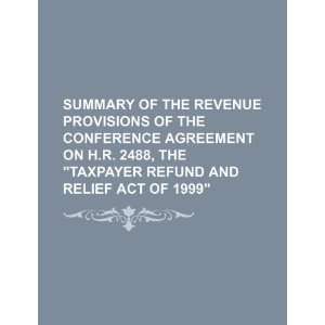  Refund and Relief Act of 1999 (9781234307851) U.S. Government Books
