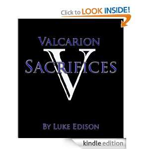 Valcarion Sacrifices (The Valcarion Series) Luke Edison  