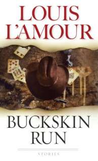   Buckskin Run by LAmour, Random House Publishing 