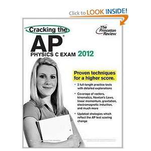  Cracking the AP Physics C Exam, 2012 Edition (College Test 