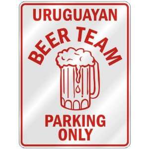   URUGUAYAN BEER TEAM PARKING ONLY  PARKING SIGN COUNTRY 