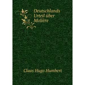  Deutschlands Urteil Ã¼ber MoliÃ¨re Claas Hugo Humbert 
