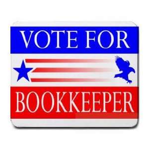  VOTE FOR BOOKKEEPER Mousepad