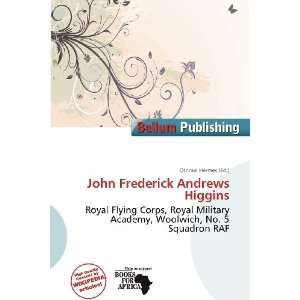  John Frederick Andrews Higgins (9786138455028) Othniel Hermes Books