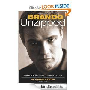 Brando Unzipped A Revisionist and Very Private Look at Americas 