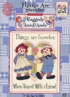 Raggedy Ann & Andy Things Are Sweeter Cross Stitch  