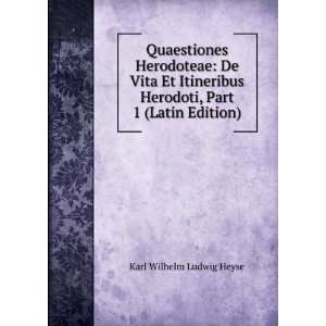   Herodoti, Part 1 (Latin Edition) Karl Wilhelm Ludwig Heyse Books