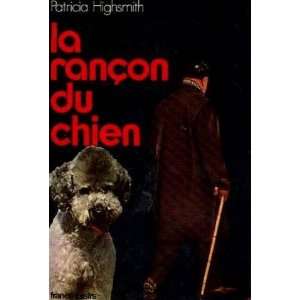  La rançon du chien Highsmith Books