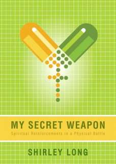   My Secret Weapon by Shirley Long, Tate Publishing 