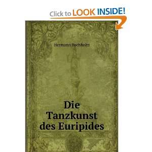 Die Tanzkunst des Euripides Hermann Buchholtz  Books