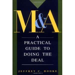   Practical Guide to Doing the Deal [Hardcover] Jeffrey C. Hooke Books
