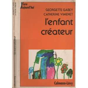  Lenfant créateur Georgette Gabey Catherine Vimenet 