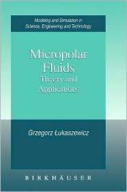 Micropolar Fluids Theory and Applications, (0817640088), Grzegorz 