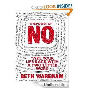 The Power of No Take Your Life Back with a Two Letter Word Beth 