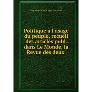   , la Revue des deux . Hugues FÃ©licitÃ© R. de Lamennais Books