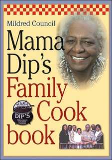   Mama Dips Family Cookbook by Mildred Council 