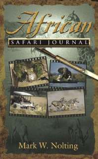   African Safari Journal by Mark W. Nolting, Global 