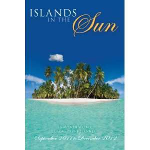    Islands in the Sun 2012 Engagement Calendar