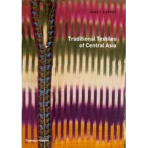   Traditional Textiles of Central Asia [Paperback] Janet Harvey Books