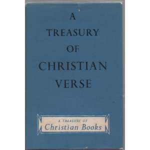  A TREASURY OF CHRISTIAN VERSE Unknown Books