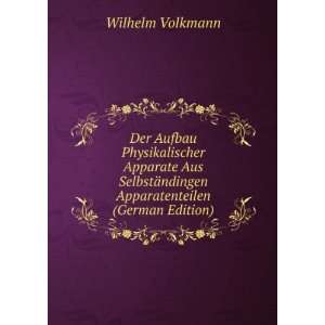  Der Aufbau Physikalischer Apparate Aus SelbstÃ¤ndingen 