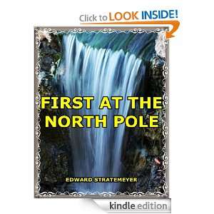FIRST AT THE NORTH POLE EDWARD STRATEMEYER  Kindle Store