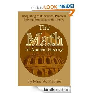 The Math of Ancient History Max Fischer  Kindle Store