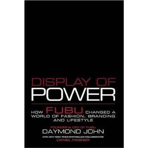 Display of Power How FUBU Changed a World of Fashion, Branding and 