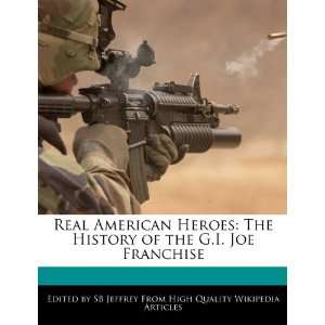   History of the G.I. Joe Franchise (9781242300028) SB Jeffrey Books