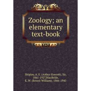  Zoology  an elementary text book, A. E. MacBride, E. W 