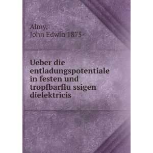   und tropfbarfluÌ?ssigen dielektricis John Edwin 1875  Almy Books