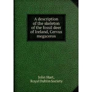   of Ireland, Cervus megaceros Royal Dublin Society John Hart Books