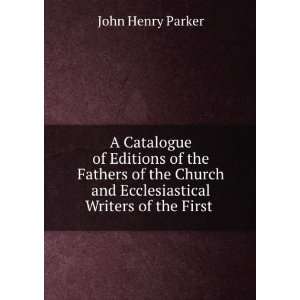   Writers of the First . John Henry Parker  Books