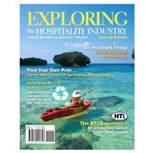  By John R. Walker Exploring the Hospitality Industry (2nd 