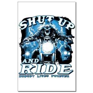   Poster Print Shut Up And Ride Nobody Lives Forever 