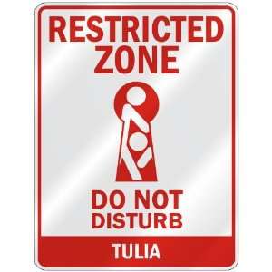   RESTRICTED ZONE DO NOT DISTURB TULIA  PARKING SIGN