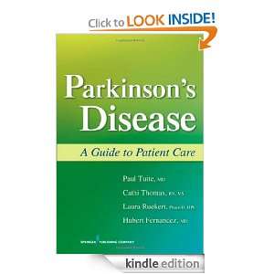 Parkinsons Disease A Guide to Patient Care Dr. Paul Tuite MD, Cathi 