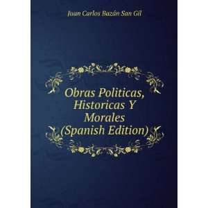   Morales (Spanish Edition) Juan Carlos BazÃ¡n San Gil Books