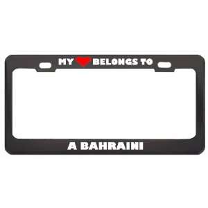 My Heart Belongs To A Bahraini Country Flag Nationality Metal License 